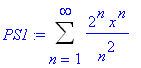 PS1 := Sum(2^n*x^n/n^2,n = 1 .. infinity)