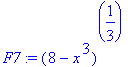 F7 := (8-x^3)^(1/3)