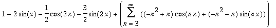 1-2*sin(x)-1/2*cos(2*x)-3/2*sin(2*x)+Sum((-n^2+n)*cos(n*x)+(-n^2-n)*sin(n*x),n = 3 .. infinity)