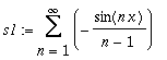 s1 := Sum(-1/(n-1)*sin(n*x),n = 1 .. infinity)
