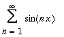 Sum(sin(n*x),n = 1 .. infinity)