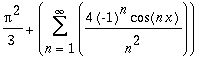 1/3*Pi^2+Sum(4/n^2*(-1)^n*cos(n*x),n = 1 .. infinity)
