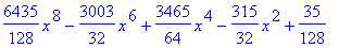 6435/128*x^8-3003/32*x^6+3465/64*x^4-315/32*x^2+35/128