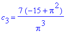 c[3] = 7*(-15+Pi^2)/Pi^3