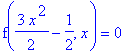 f(3/2*x^2-1/2,x) = 0