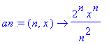 an := (n, x) -> 2^n*x^n/n^2