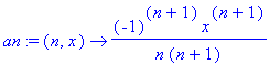 an := (n, x) -> (-1)^(n+1)*x^(n+1)/n/(n+1)