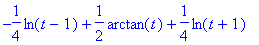 -1/4*ln(t-1)+1/2*arctan(t)+1/4*ln(t+1)