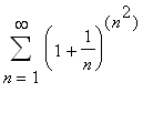 Sum((1+1/n)^(n^2),n = 1 .. infinity)