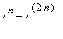 x^n-x^(2*n)