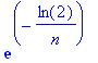 exp(-ln(2)/n)